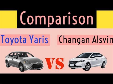 Changan Alsvin VS Toyota Yaris Comparison YouTube