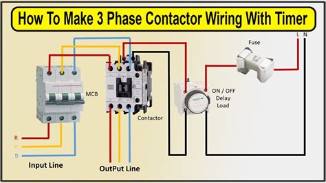 How To Make 3 Phase Contactor Wiring Diagram With Timer Connection 3