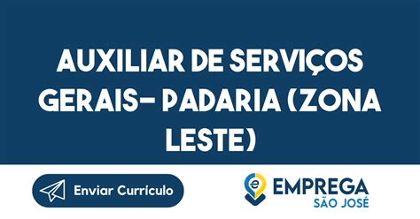 Auxiliar De Servi Os Gerais Padaria Zona Leste S O Jos Dos Campos