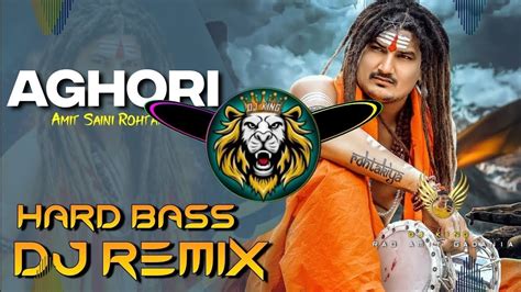 Aghori Hard Bass Remix Amit Saini Rohtakiya Dj Kawad Song Dj Vipin