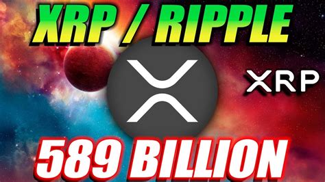 Xrp Ripple 589 Billion Ripple Xrp News Today Youtube