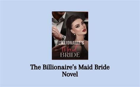 The Billionaires Maid Bride Novel Read Online Pdf Senjanesia