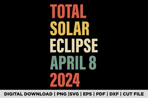 Total Solar Eclipse April 8 2024 Graphic By Pod Graphix · Creative Fabrica