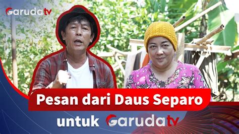 Pesan Daus Separo Untuk Garuda Tv Youtube