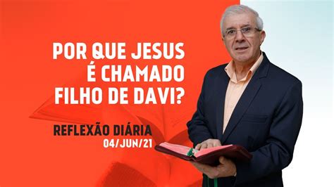 POR QUE JESUS É CHAMADO FILHO DE DAVI YouTube