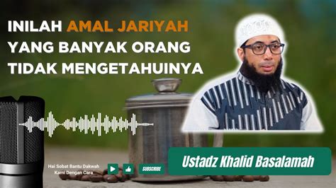 Inilah Amal Jariyah Yang Banyak Orang Tidak Mengetahuinya Ustadz