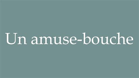 How To Pronounce Un Amuse Bouche Correctly In French YouTube