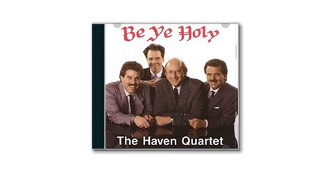 Be Ye Holy - HavenToday.org