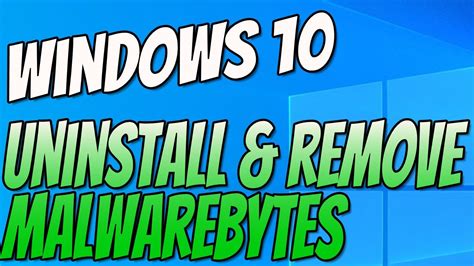 How To Uninstall Remove Malwarebytes From Your Windows 10 PC Tutorial