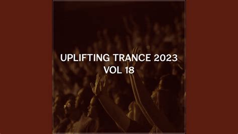 Uplifting Trance 2023 Vol 18 Uplifting Trance Mix 2023 Youtube