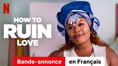 How To Ruin Love Saison Bande Annonce En Fran Ais Netflix Youtube