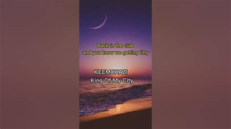 Keemokazi King Of My City 《lyrics》 Youtube