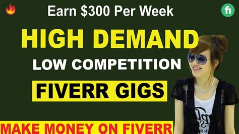 Make 300 4 New High Paid And Low Competition Fiverr Gigs Of 2022