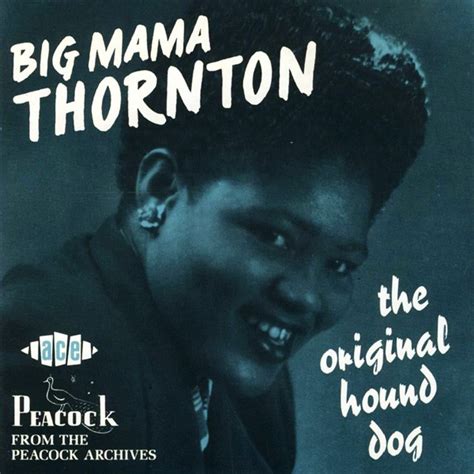 Big Mama Thornton The Original Hound Dog 1990 Cd Discogs