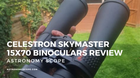 Celestron SkyMaster 15x70 Binoculars Review [My Experience + Thoughts]