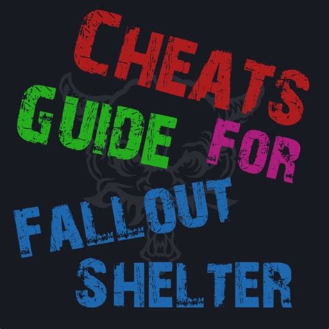 Cheats Guide For Fallout Shelter by Michal Kozlovski