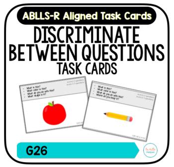 Discriminate Between Different Questions Task Cards ABLLS R Aligned G26