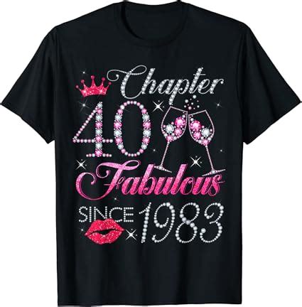 Chapter 40 Fabulous Since 1983 40Th Birthday Gift For Women T Shirt