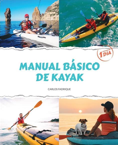 Manual De Kayak En EspaÑol Para Aprender Este Deporte