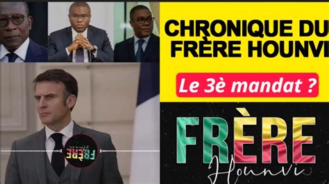 La Chronique Du Fr Re Hounvi Sur Les Coulisses De L Apr S Patrice Talon