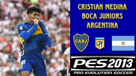 Face Cristian Medina Boca Juniors Argentina PES 2013 YouTube