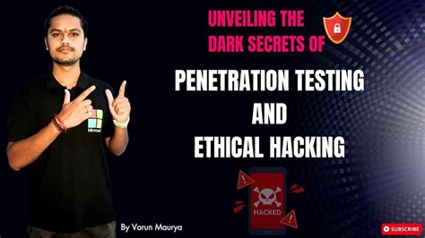 Unveiling The Dark Secrets Of Penetration Testing And Ethical Hacking