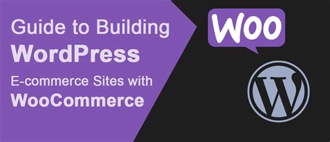 A Comprehensive Guide To Building WordPress E Commerce Sites With