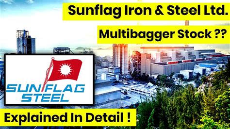 Sunflag Iron Steel Ltd Multibagger Stock Explained In