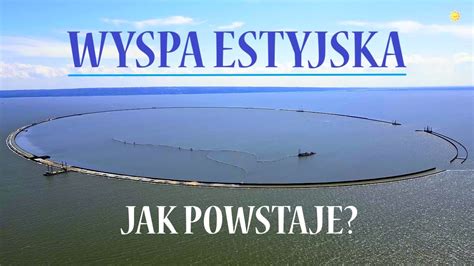 Wyspa Estyjska Na Zalewie Wi Lanym Tak Powstaje K Przekop Mierzei