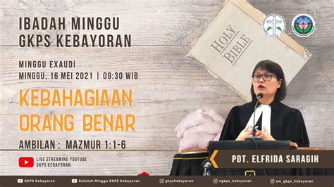 Ibadah Minggu 16 Mei 2021 Pdt Elfrida Saragih YouTube