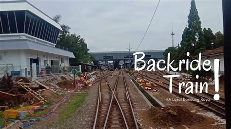 Backride By Trains Lokal Bandung Raya Bandung Cimekar YouTube