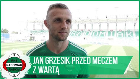 Jan Grzesik przed meczem z Wartą RADOMIAK TV YouTube