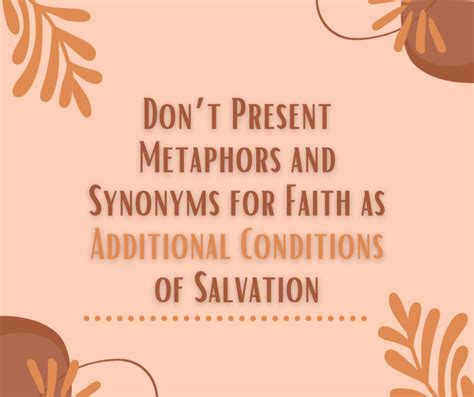 Dont Present Metaphors And Synonyms For Faith As Additional Conditions