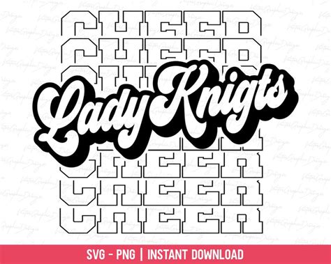 Lady Knights Cheer Svg Stacked Cheer Svg Retro Lady Knights Mascot