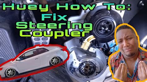 Huey How To Replace Steering Coupler For Kia Cerato Koup Youtube