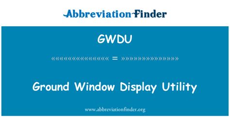 คำจำกัดความของ Gwdu โปรแกรมแสดงหน้าต่างล่าง Ground Window Display