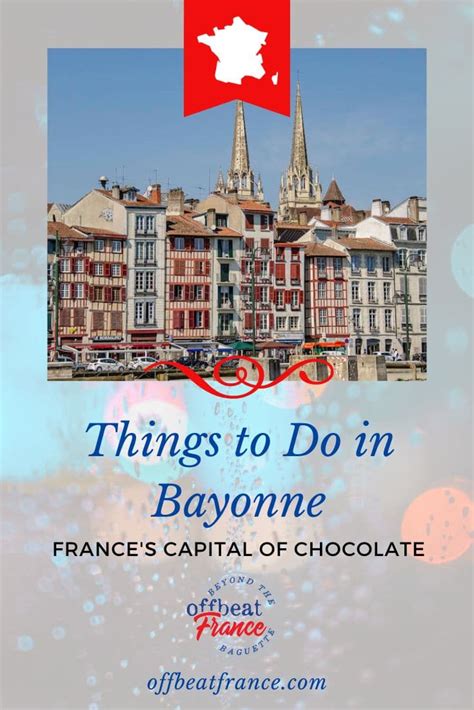 7 Best Cultural Things To Do In Bayonne, France