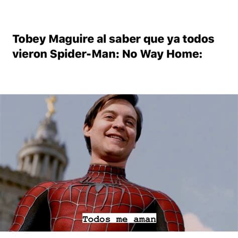 Tobey Maguire Al Saber Que Ya Todos Vieron Spider Man No Way Home