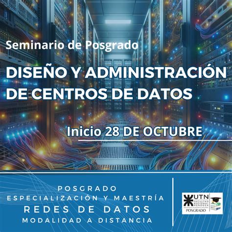 DISEÑO Y ADMINISTRACIÓN DE CENTRO DE DATOS Seminario de Posgrado