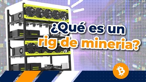 Qu Es Y Cu Nto Cuesta Un Rig De Miner A Youtube