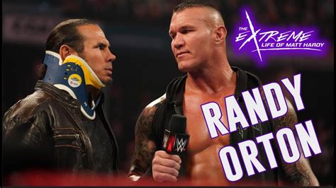 Randy Orton The Extreme Life Of Matt Hardy Youtube