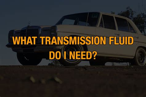 What Transmission Fluid Do I Need Gmund Cars