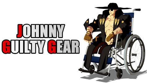 Johnny Guilty Gear Youtube