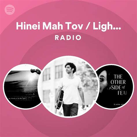 Hinei Mah Tov Light Up The World Radio Playlist By Spotify Spotify