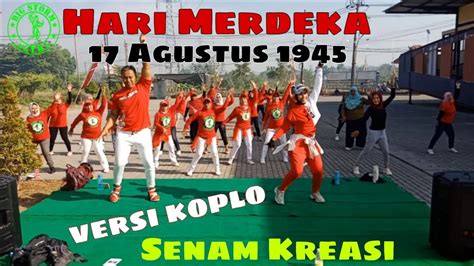 HARI MERDEKA 17 AGUSTUS 1945 VERSI KOPLO SENAM KREASI BY LIA BIG