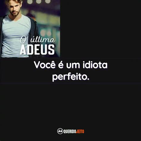 Frases do Livro O Último Adeus Frases de livros