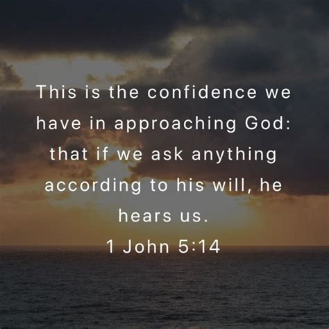 John This Is The Confidence We Have In Approaching God That If