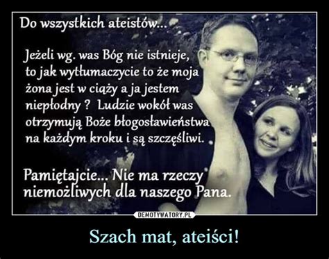 Szach mat ateiści Demotywatory pl