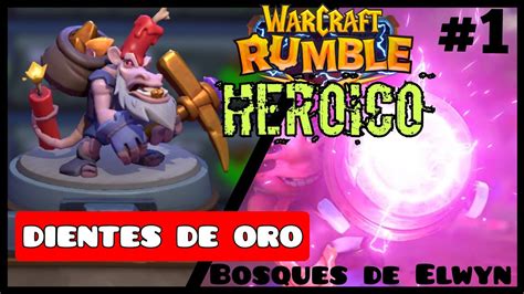 Dientes De Oro Bosque De Elwynn CampaÑa Heroica Warcraft Rumble Youtube