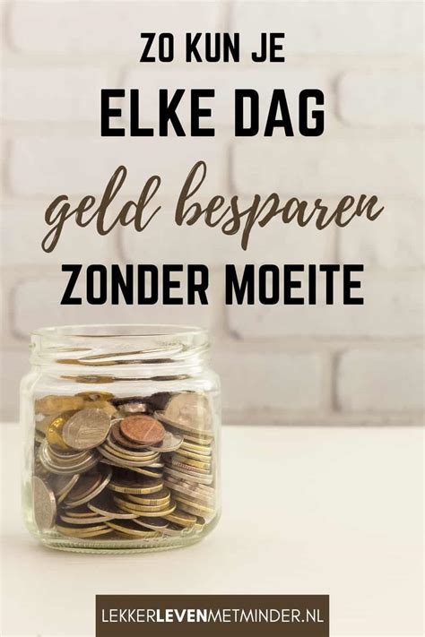 Besparen 25 Simpele En Moeiteloze Tips LekkerLevenMetMinder Nl